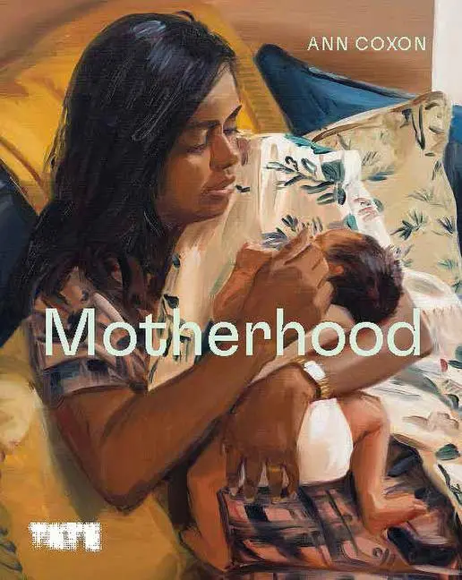 Cover: 9781849768375 | Motherhood | An Artistic History | Ann Coxon | Buch | Gebunden | 2023