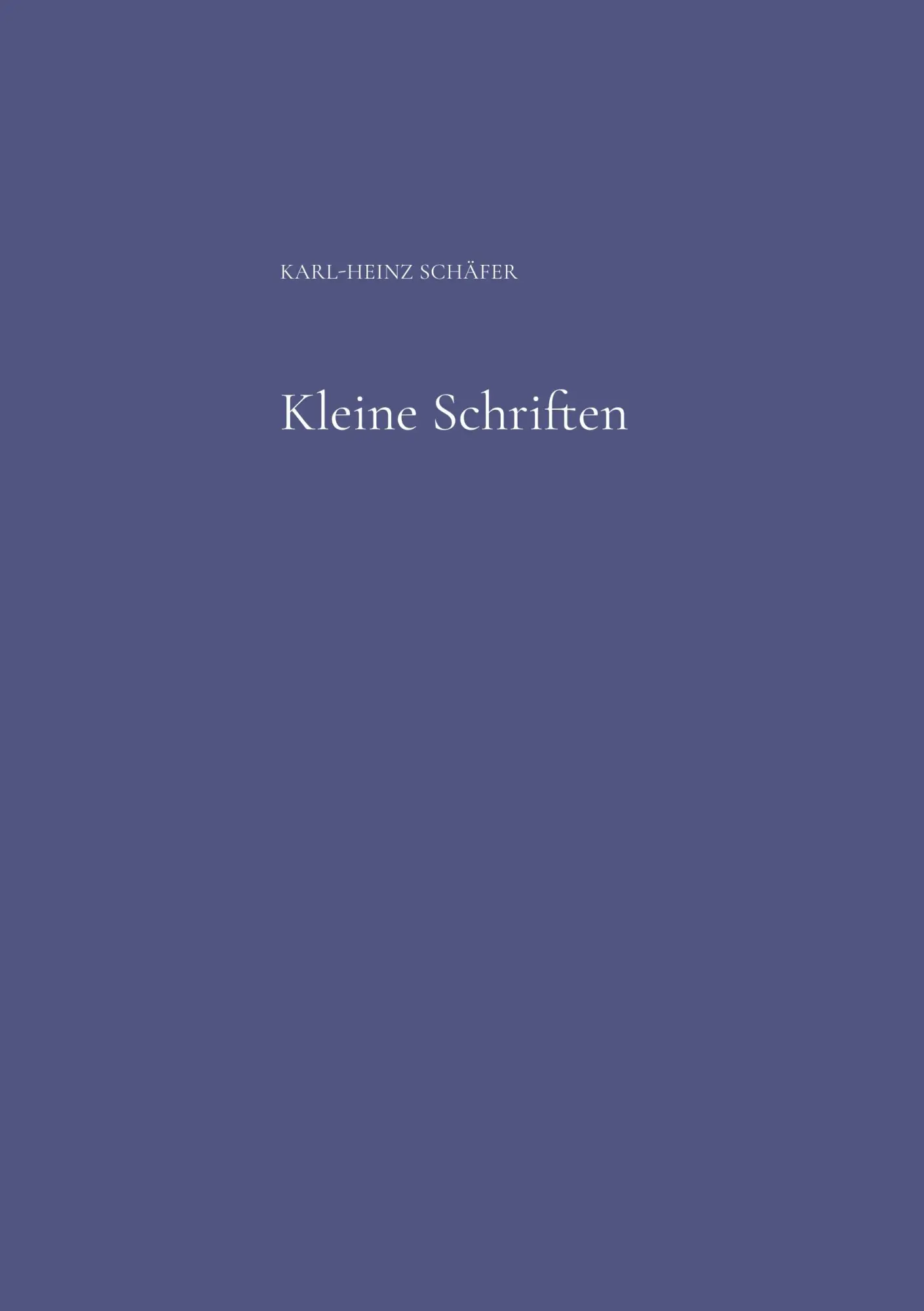 Cover: 9783751908375 | Kleine Schriften | Karl-Heinz Schäfer | Taschenbuch | 192 S. | Deutsch