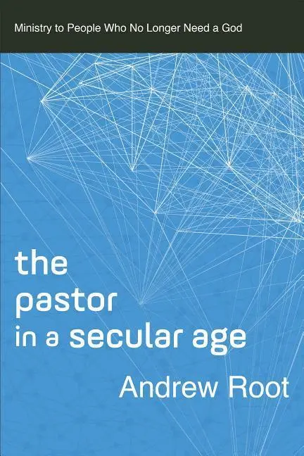 Cover: 9780801098475 | The Pastor in a Secular Age | Andrew Root | Taschenbuch | Englisch