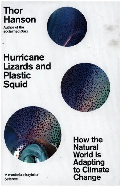 Cover: 9781785788475 | Hurricane Lizards and Plastic Squid | Thor Hanson | Buch | Gebunden