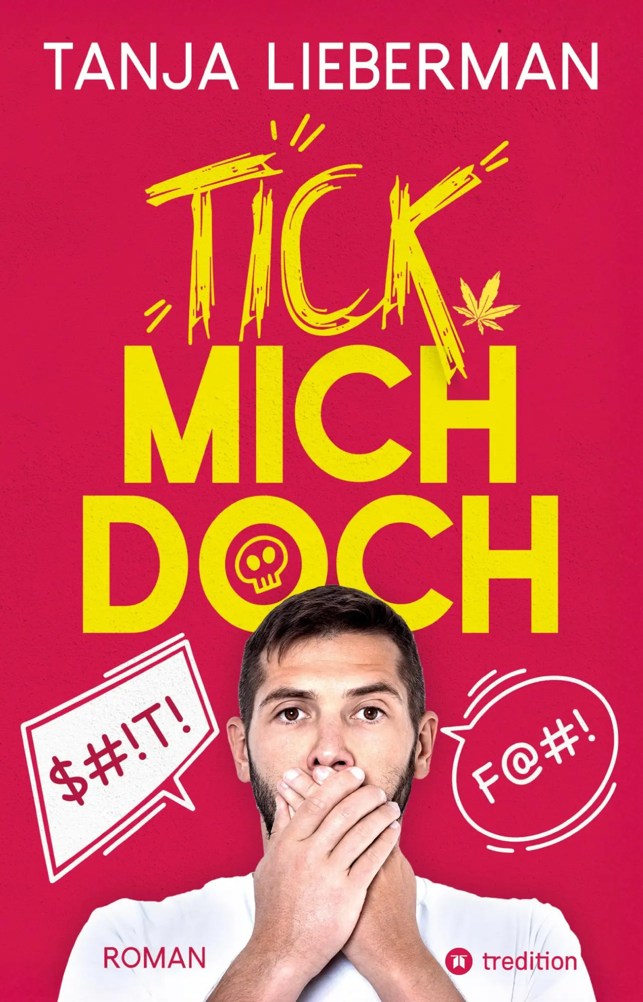 Cover: 9783384608475 | Tick mich doch | Tanja Lieberman | Taschenbuch | 372 S. | Deutsch