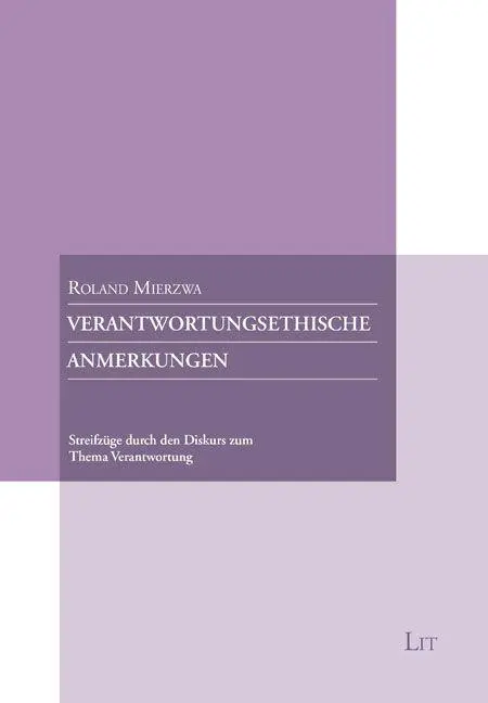 Verantwortungsethische Anmerkungen