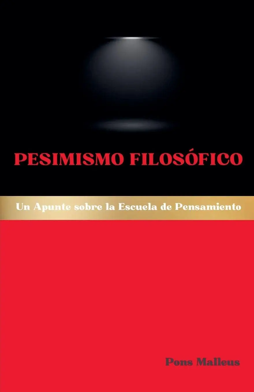 Cover: 9798233928475 | Pesimismo Filosófico | Un Apunte sobre la Escuela de Pensamiento