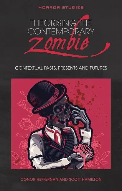 Cover: 9781786838575 | Theorising the Contemporary Zombie | Conor Heffernan (u. a.) | Buch
