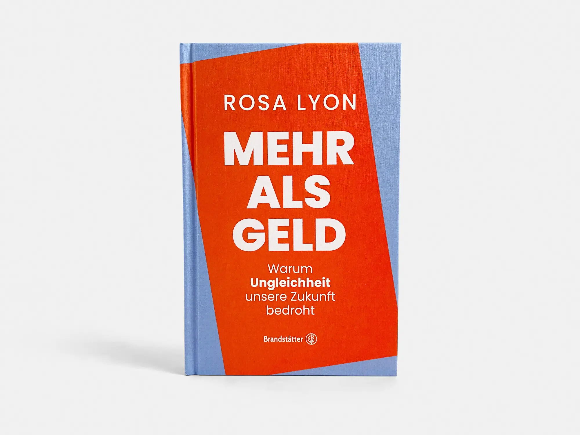 Bild: 9783710608575 | Mehr als Geld | Warum Ungleichheit unsere Zukunft bedroht | Rosa Lyon