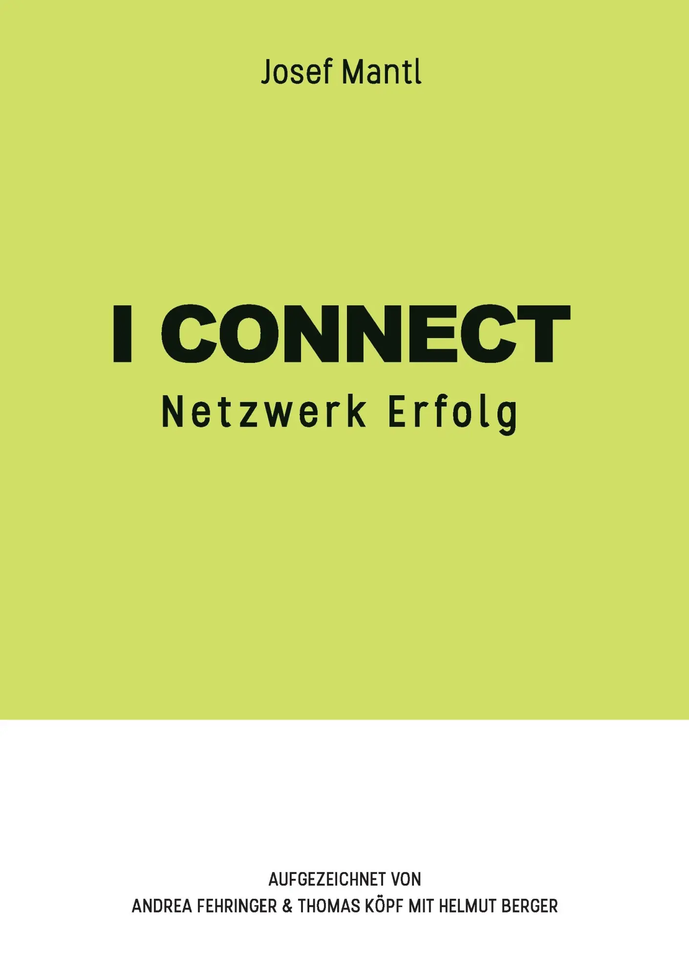 Cover: 9783741228575 | I connect | Netzwerk Erfolg | Josef Mantl | Taschenbuch | 168 S.