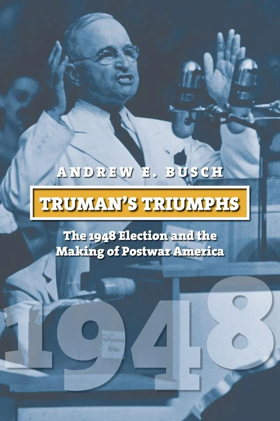 Cover: 9780700618675 | Truman's Triumphs | Andrew E. Busch | Taschenbuch | Englisch | 2012
