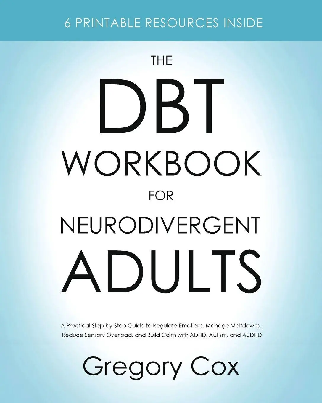 Cover: 9781806478675 | The DBT Workbook for Neurodivergent Adults | Gregory Cox | Taschenbuch