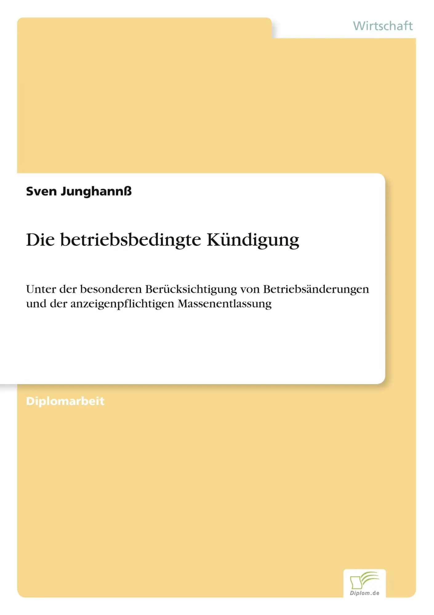 Cover: 9783838648675 | Die betriebsbedingte Kündigung | Sven Junghannß | Taschenbuch | 108 S.