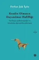 Cover: 9786050968675 | Kendin Olmanin Dayanilmaz Hafifligi | Ferhat Jak icöz | Taschenbuch