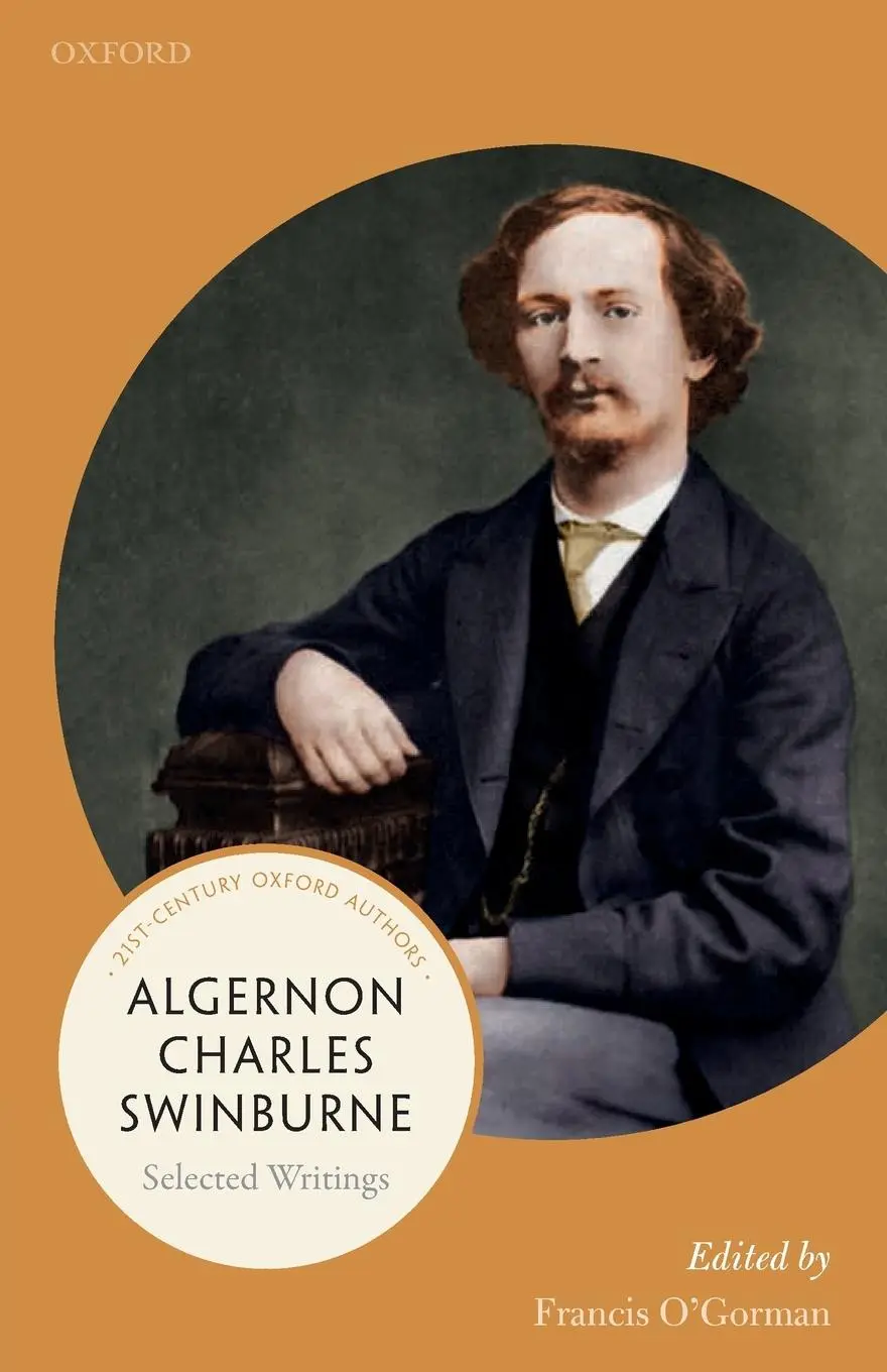 Cover: 9780198858775 | Algernon Charles Swinburne | Selected Writings | Francis O'Gorman