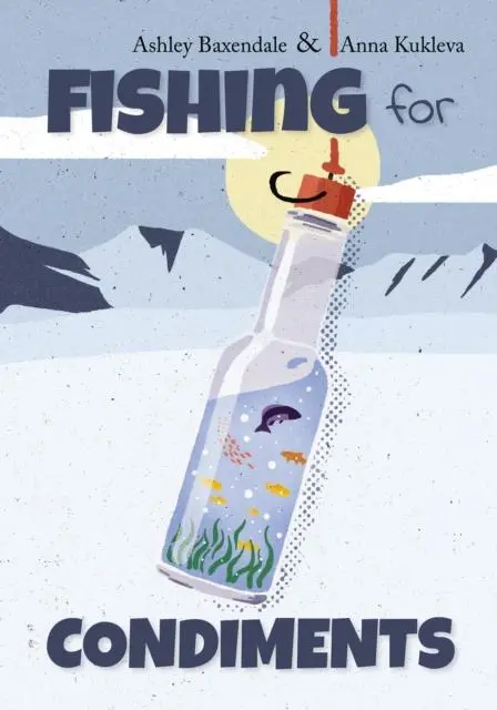 Cover: 9781837918775 | Fishing for Condiments | Ashley Baxendale | Taschenbuch | Englisch