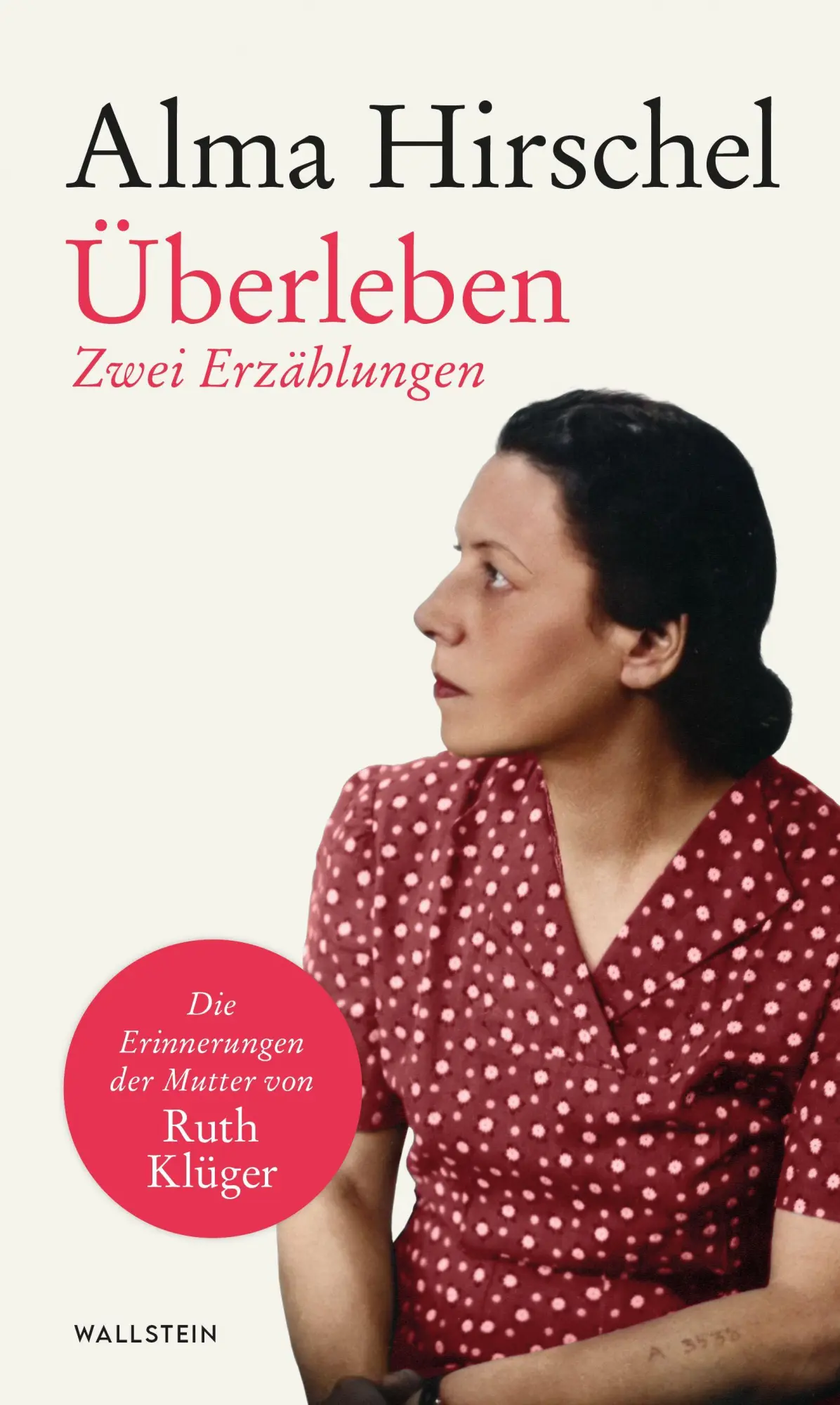 Cover: 9783835358775 | Überleben | Zwei Erzählungen | Alma Hirschel | Buch | 248 S. | Deutsch