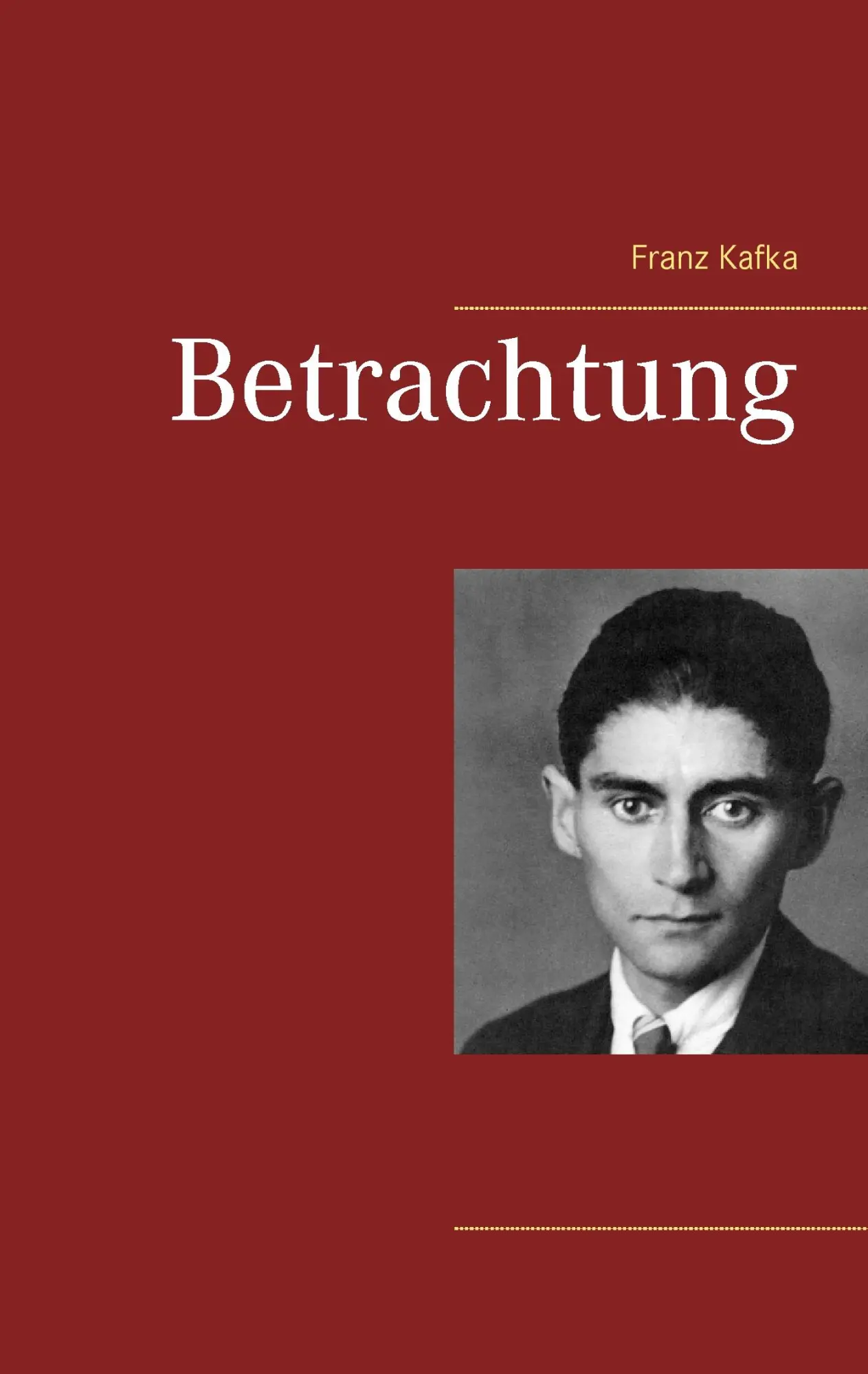 Cover: 9783739248875 | Betrachtung | Franz Kafka | Taschenbuch | 28 S. | Deutsch | 2016
