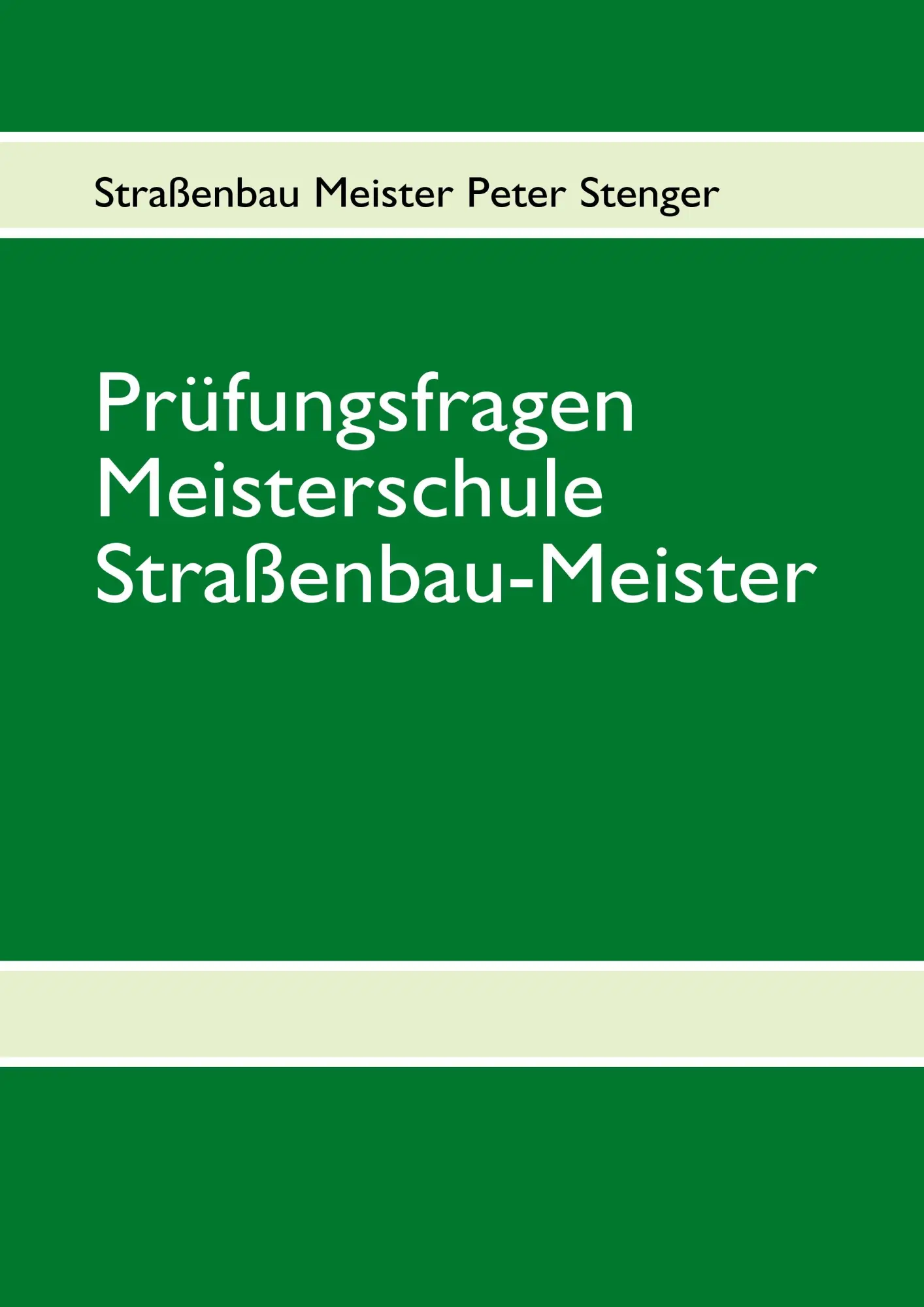 Cover: 9783842348875 | Prüfungsfragen Straßenbau Meister | Peter Stenger | Taschenbuch | 2011