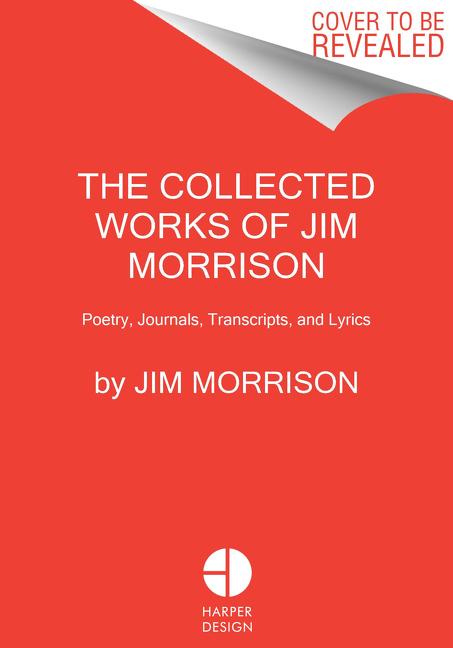 The Collected Works of Jim Morrison | Poetry, Journals, Transcripts, and Lyrics | Jim Morrison | Buch | Hardcover | Gebunden | Englisch | 2021 | Harper Collins Publ. USA | EAN 9780063028975 - Morrison, Jim