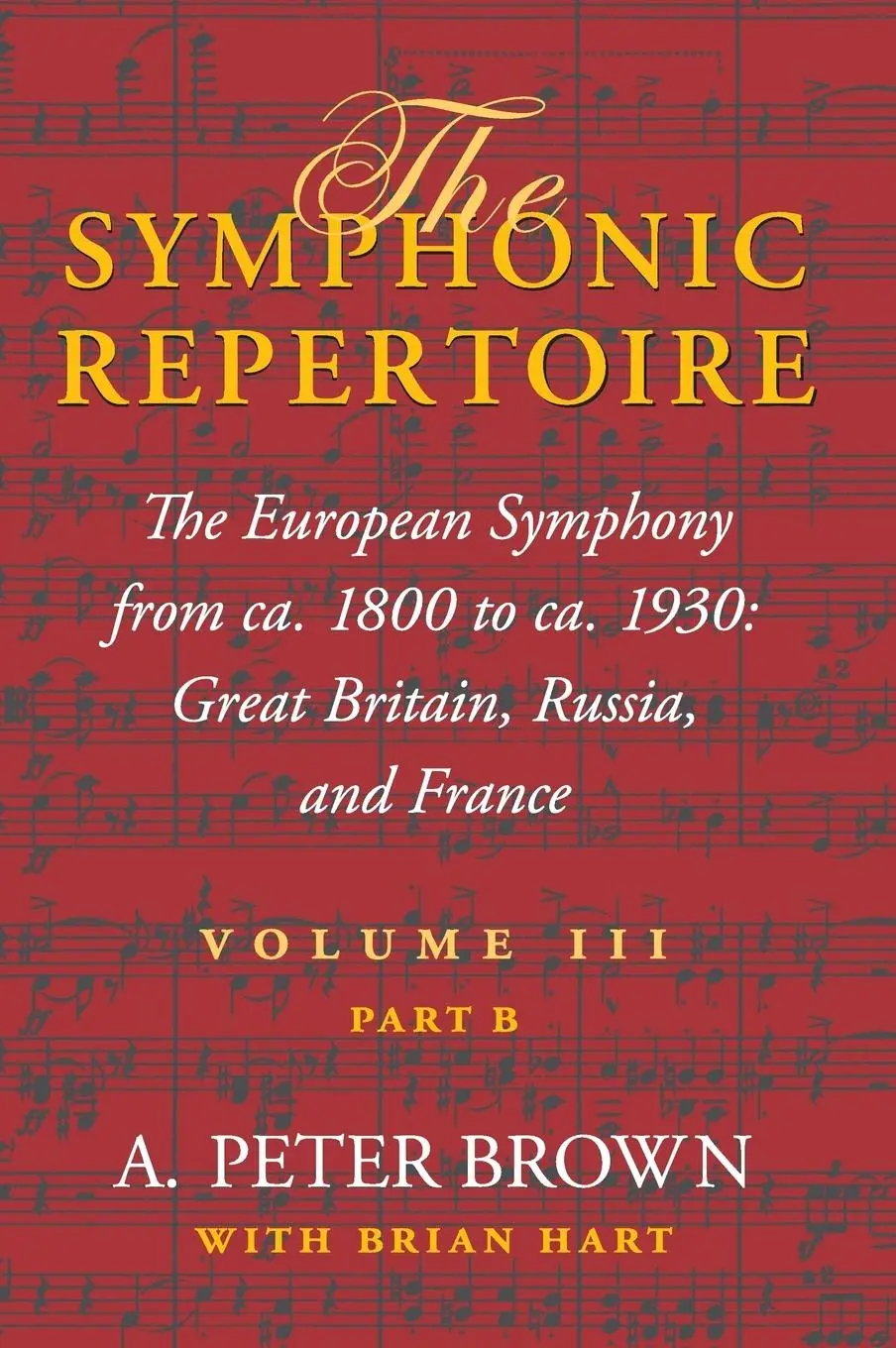 Cover: 9780253348975 | The Symphonic Repertoire, Volume III, Part B – The European...
