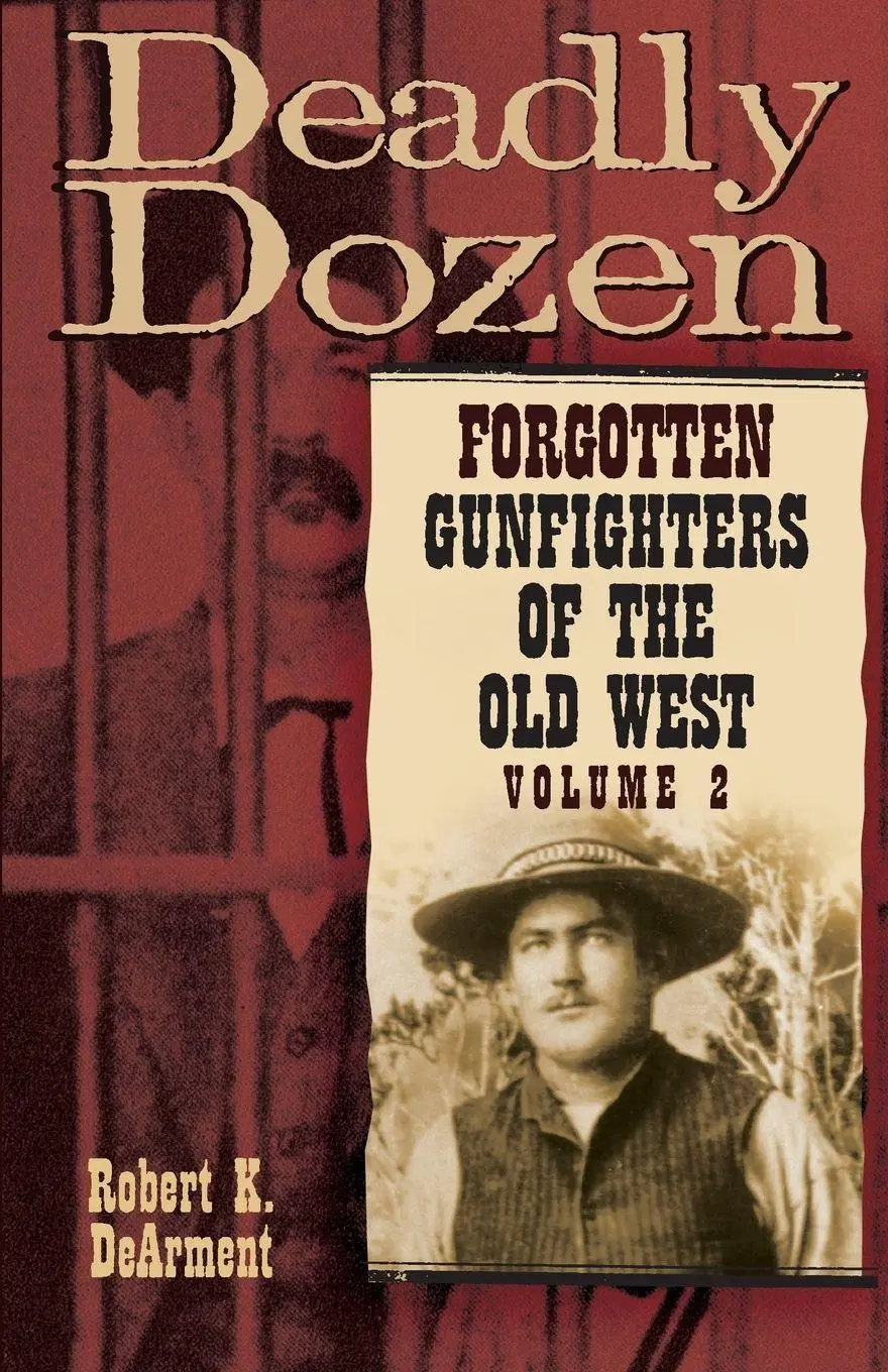 Cover: 9780806168975 | Deadly Dozen | Forgotten Gunfighters of the Old West, Vol. 2 | Buch