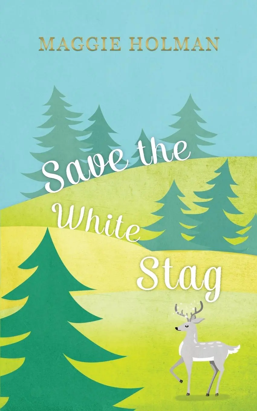 Cover: 9789082008975 | Save the White Stag | Maggie Holman | Taschenbuch | Englisch | 2021