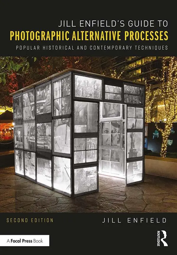 Cover: 9781138229075 | Jill Enfield's Guide to Photographic Alternative Processes | Enfield