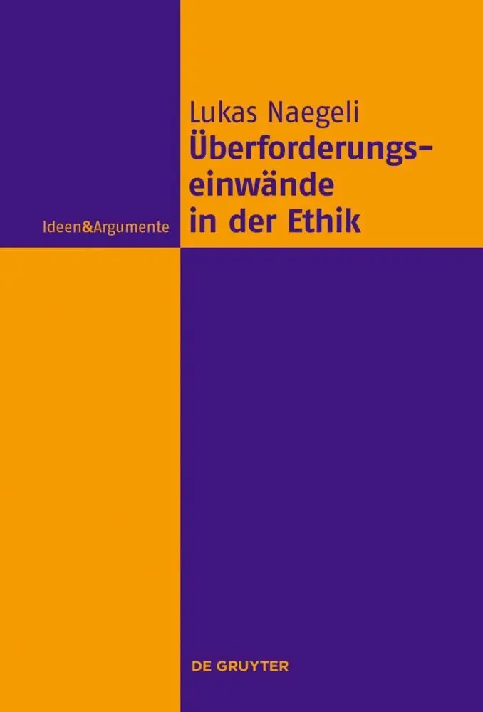 Cover: 9783110759075 | Überforderungseinwände in der Ethik | Lukas Naegeli | Buch | X | 2022