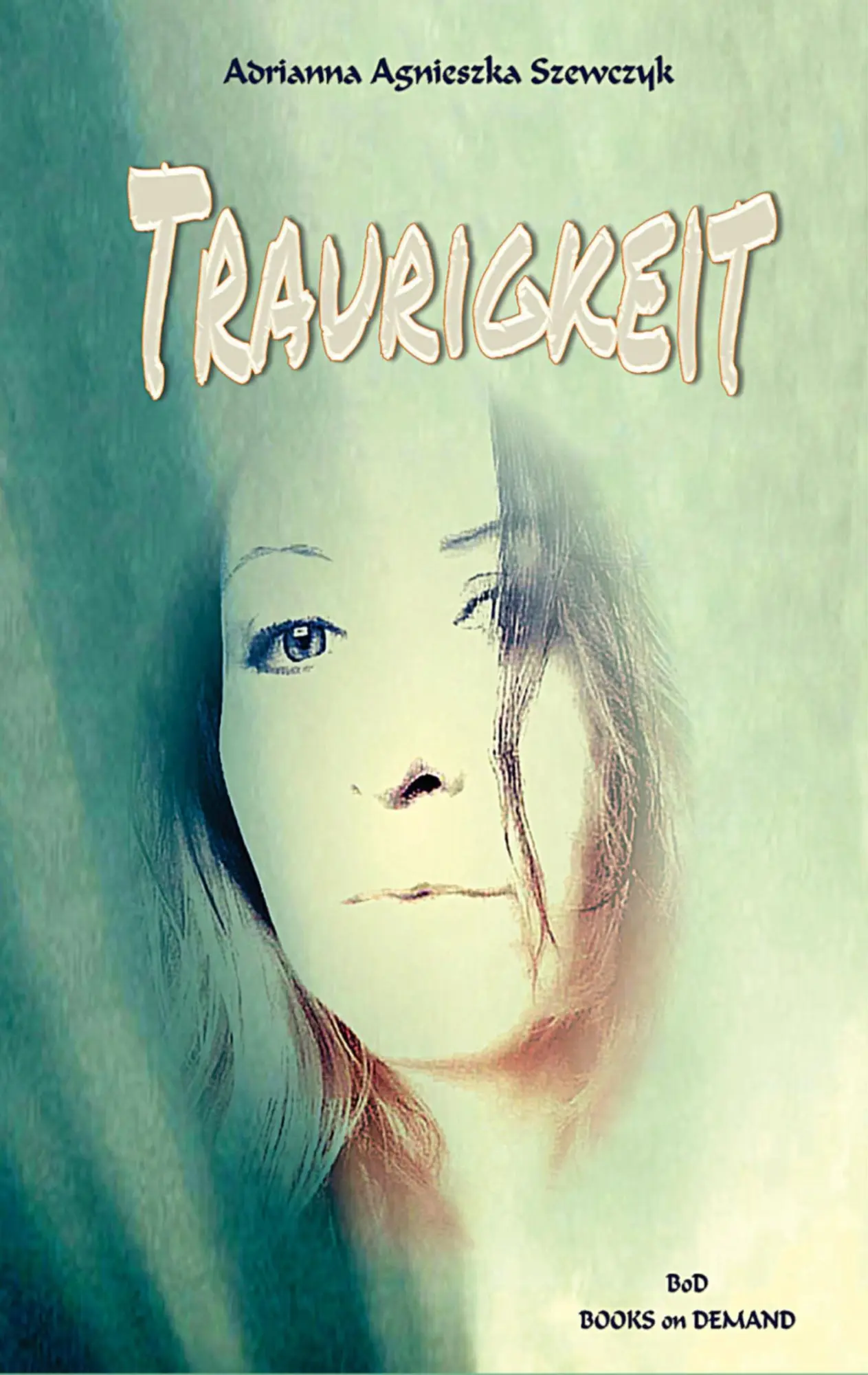 Cover: 9783748109075 | Traurigkeit | Adrianna Agnieszka Szewczyk | Taschenbuch | 64 S. | 2018