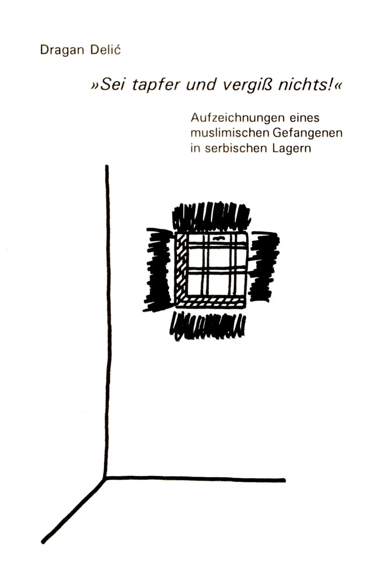 Cover: 9783929759075 | Sei tapfer und vergiss nichts! | Dragan H. Deli¿ | Taschenbuch | 92 S.