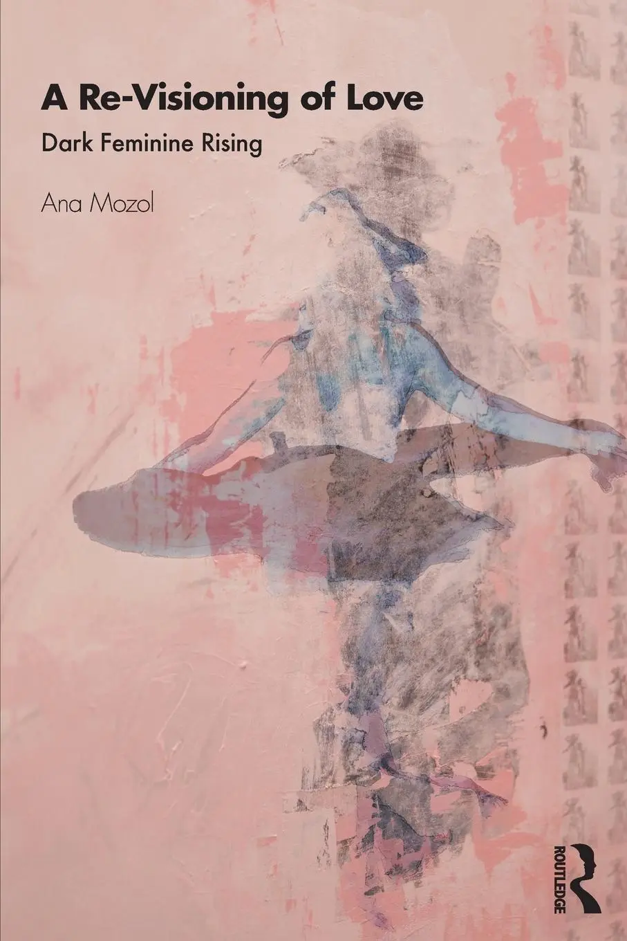 Cover: 9780367179175 | A Re-Visioning of Love | Dark Feminine Rising | Ana Mozol | Buch