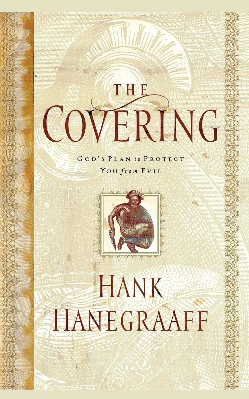 Cover: 9780849929175 | The Covering | God's Plan to Protect You from Evil | Hank Hanegraaff