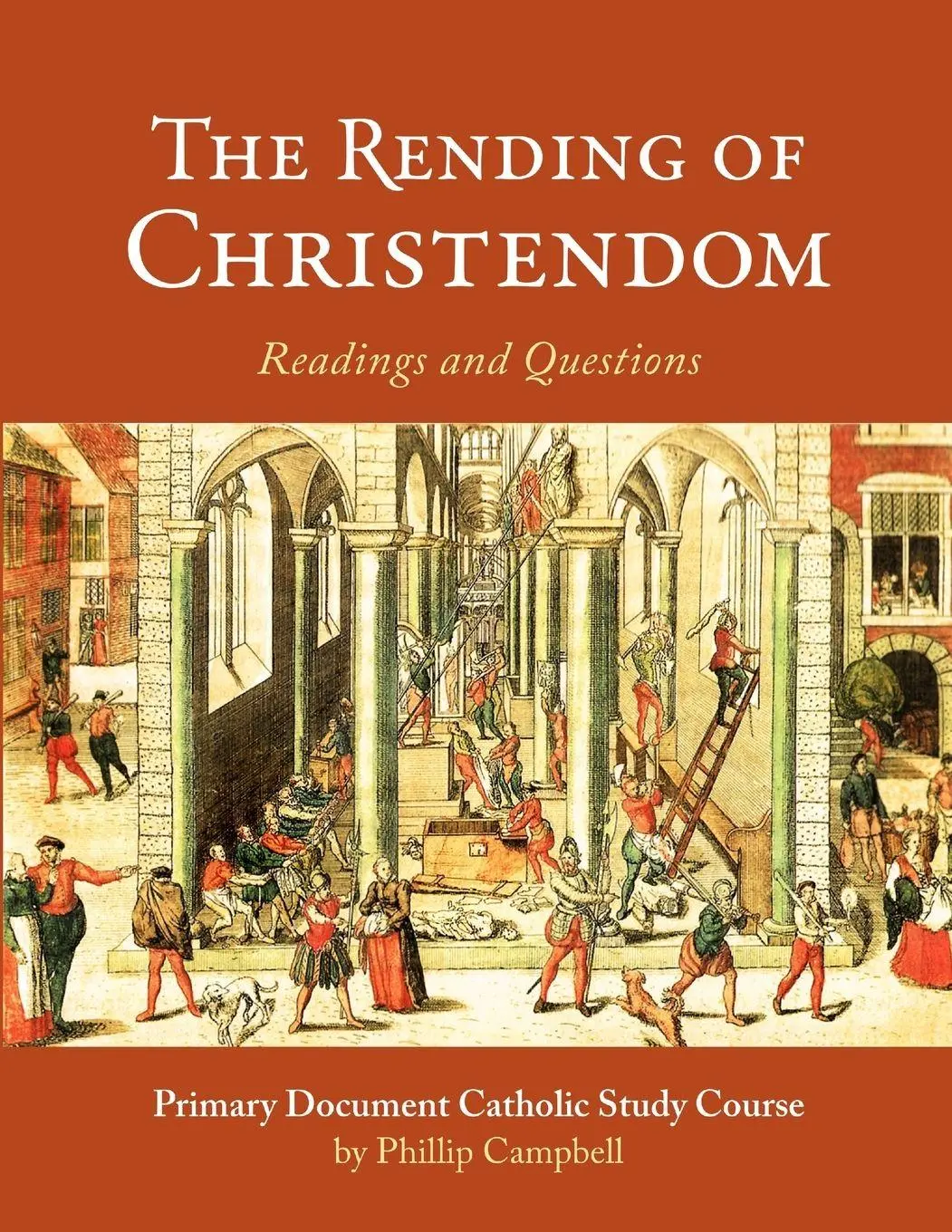 Cover: 9781312839175 | The Rending of Christendom | A Primary Document Catholic Study Guide