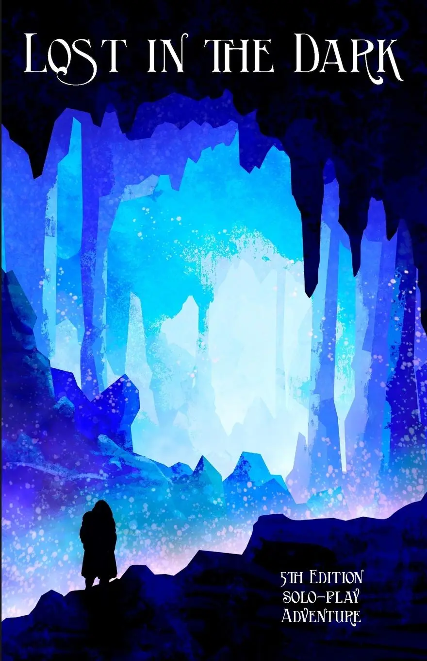 Cover: 9781948379175 | Lost in the Dark | A Solo 5th Edition Adventure that requires no DM!