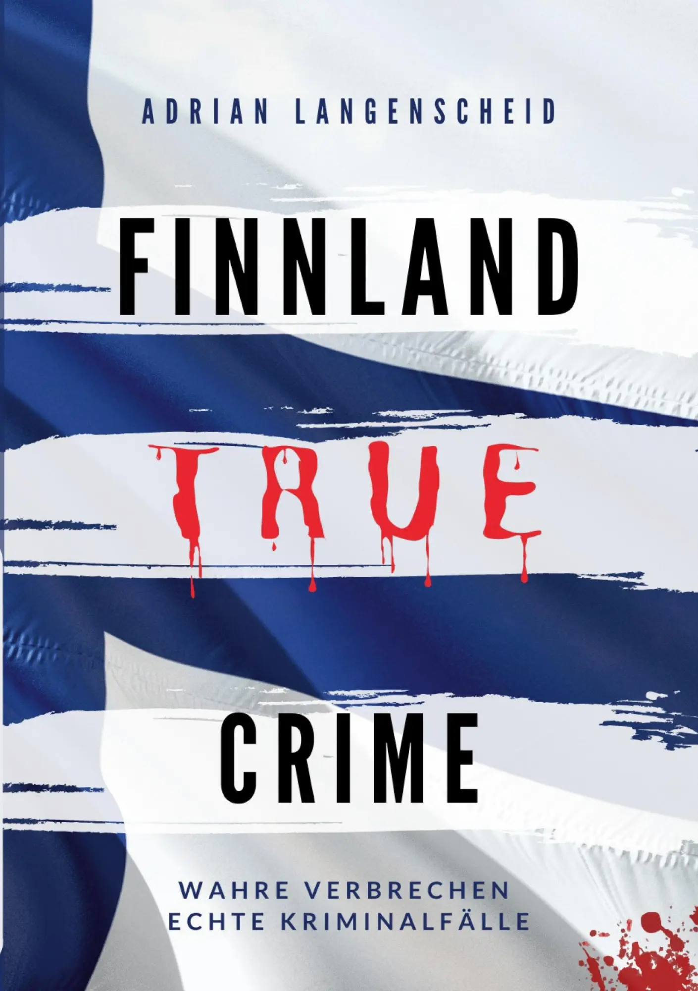 Cover: 9783754659175 | Finnland True Crime | Wahre Verbrechen - Echte Kriminalfälle | Buch