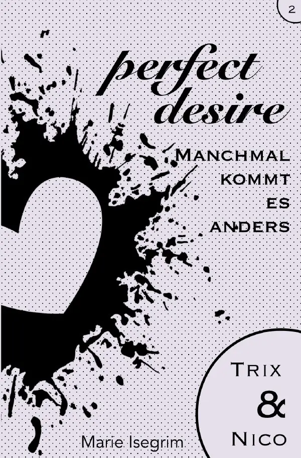 Cover: 9783754969175 | Trix &amp; Nico | Manchmal kommt es anders | Marie Isegrim | Taschenbuch