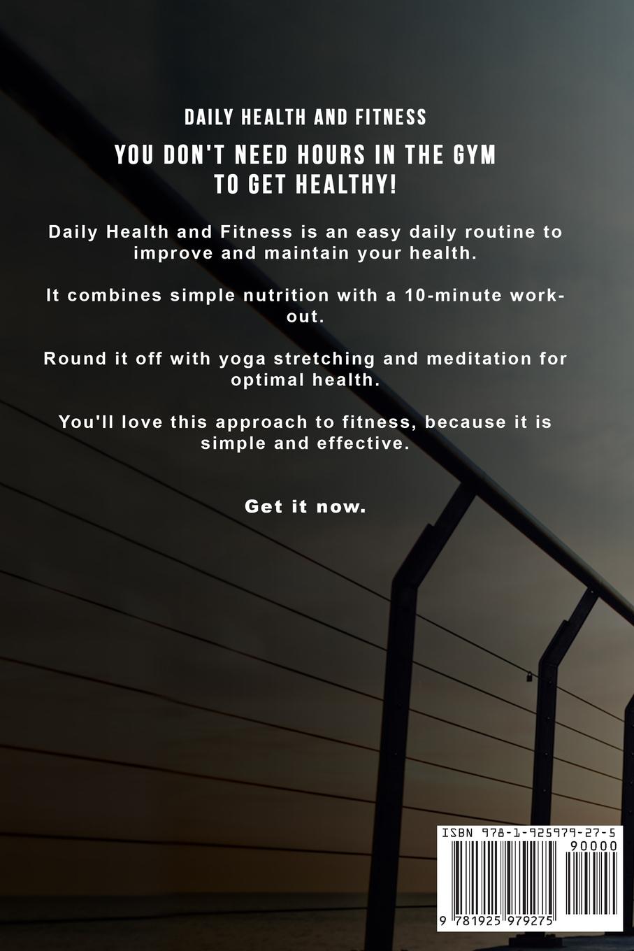 Rückseite: 9781925979275 | Daily Health and Fitness | Perfect Health in Under 45 Minutes a Day