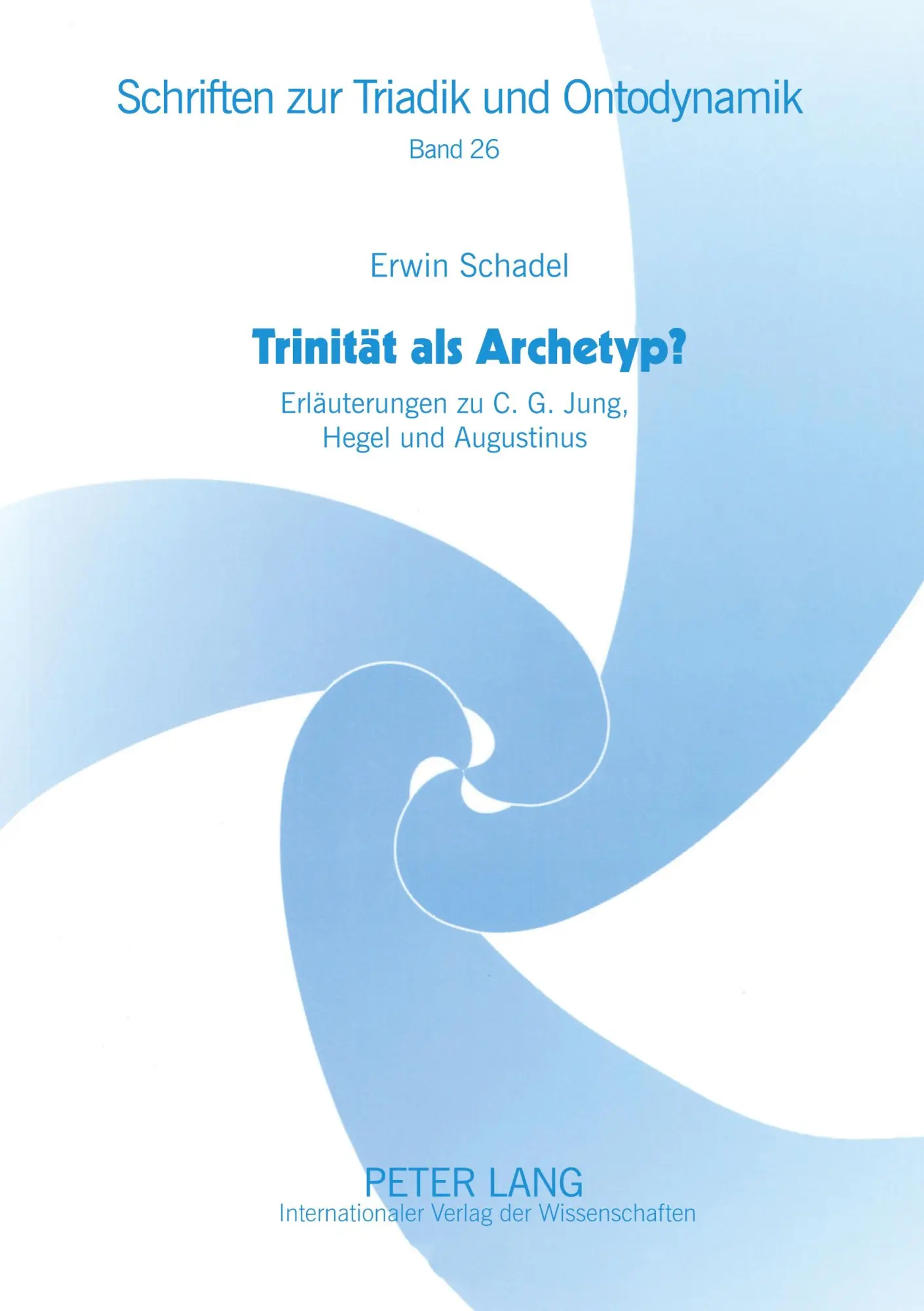 Cover: 9783631579275 | Trinität als Archetyp? | Erwin Schadel | Taschenbuch | Deutsch | 2008