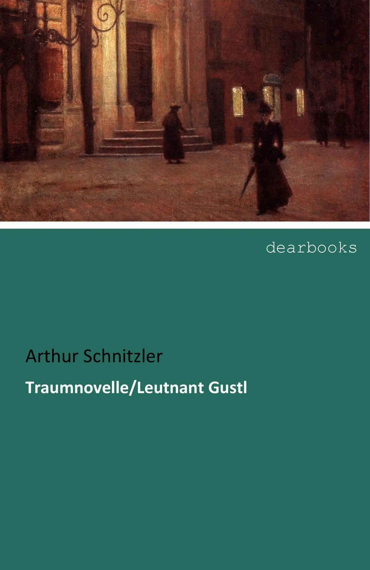 Cover: 9783954559275 | Traumnovelle/Leutnant Gustl | Arthur Schnitzler | Taschenbuch | 104 S.