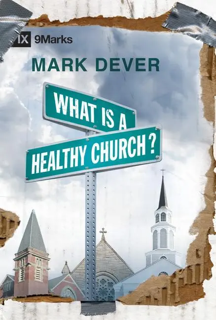 Cover: 9781581349375 | What Is a Healthy Church? | Mark Dever | Buch | Gebunden | Englisch