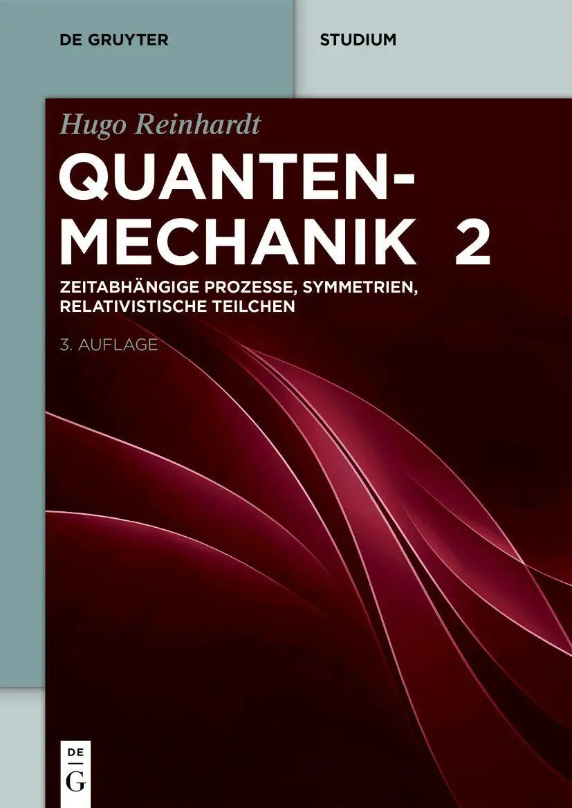 Reinhardt, Hugo: Zeitabhängige Prozesse, Symmetrien, Relativistische Teilchen