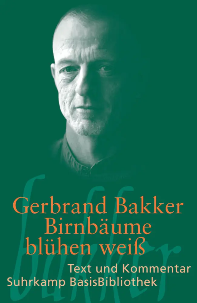 Cover: 9783518189375 | Birnbäume blühen weiß | Text und Kommentar | Gerbrand Bakker | Buch