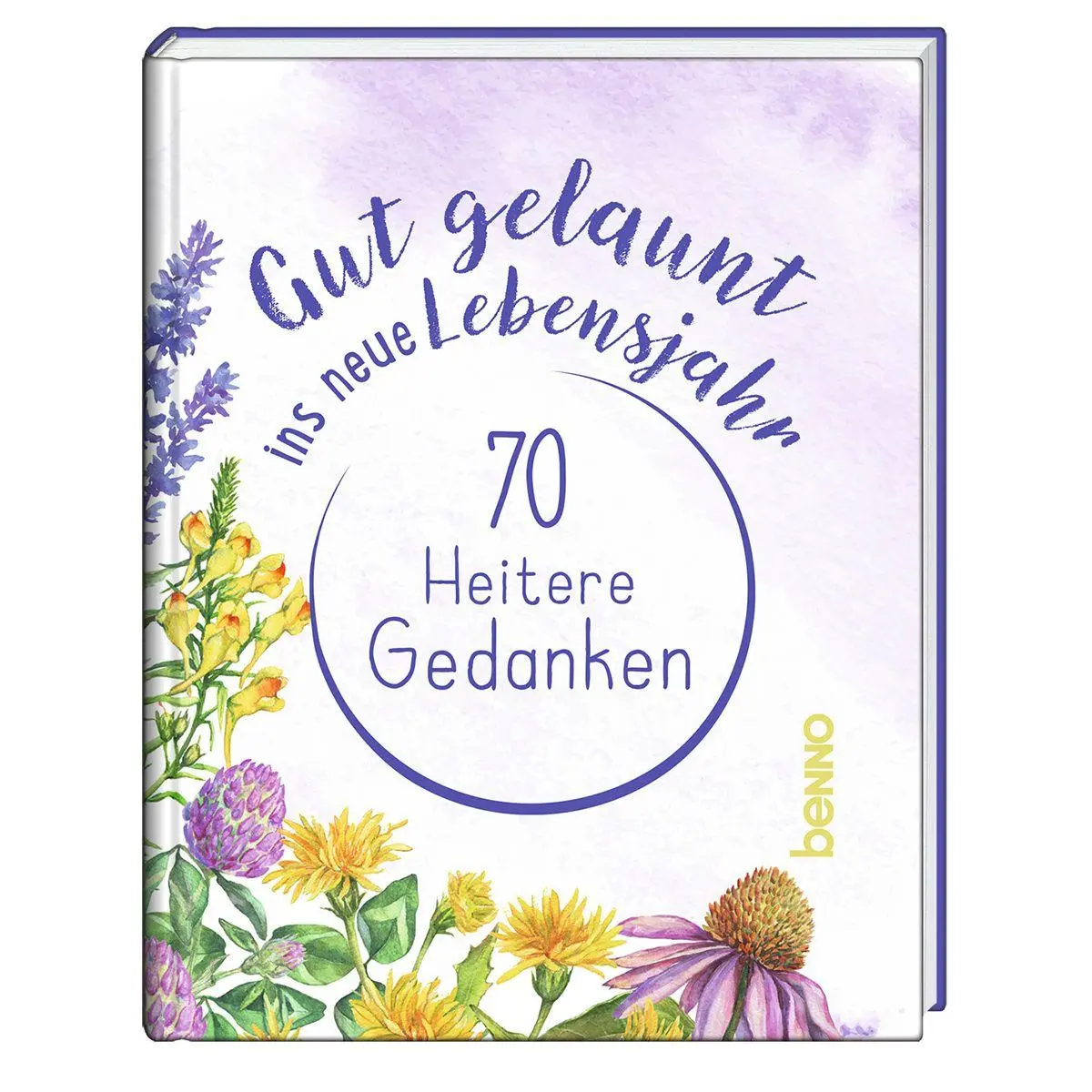 Cover: 9783746269375 | Gut gelaunt ins neue Lebensjahr | 70 heitere Gedanken | Buch | 48 S.