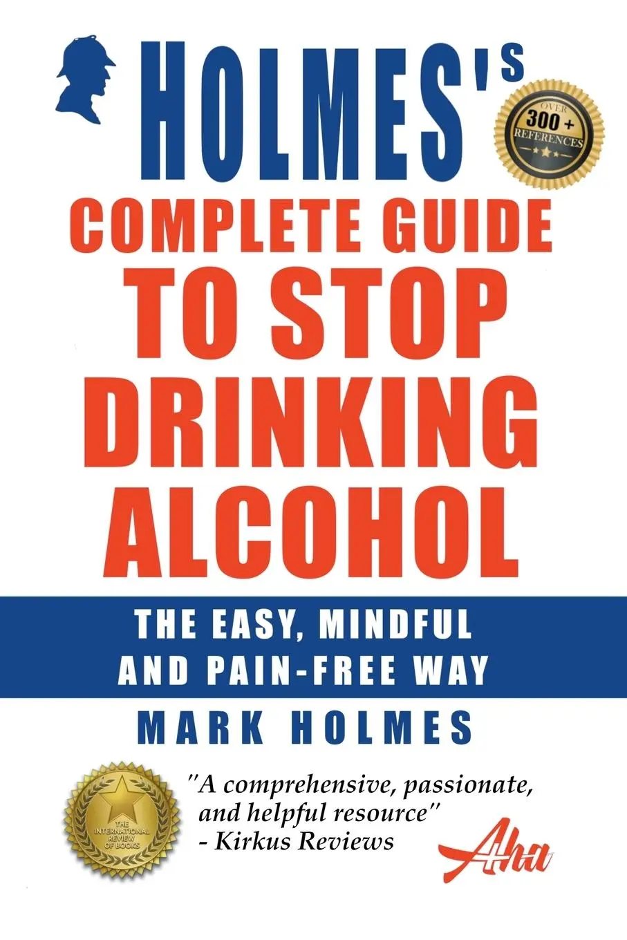 Cover: 9798223249375 | Holmes's Complete Guide To Stop Drinking Alcohol; The Easy, Mindful...