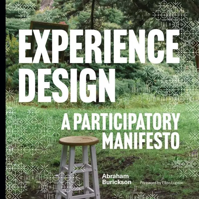 Cover: 9780300269475 | Experience Design | A Participatory Manifesto | Abraham Burickson
