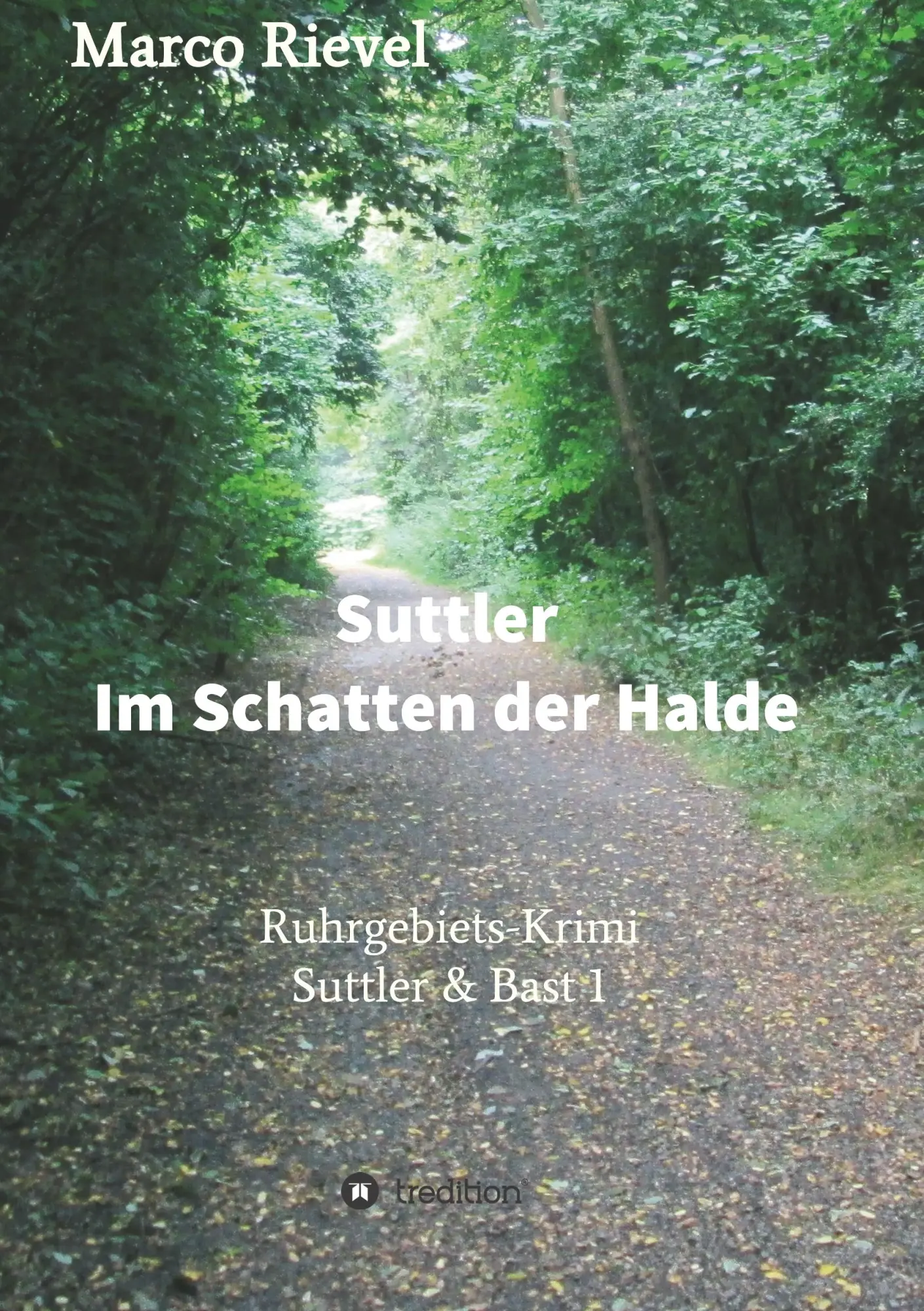 Cover: 9783746949475 | Suttler - Im Schatten der Halde | Marco Rievel | Taschenbuch | 232 S.