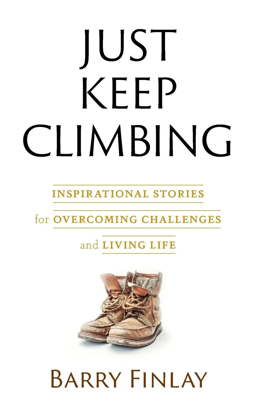 Cover: 9781777139575 | Just Keep Climbing | Barry Finlay | Taschenbuch | Englisch | 2023