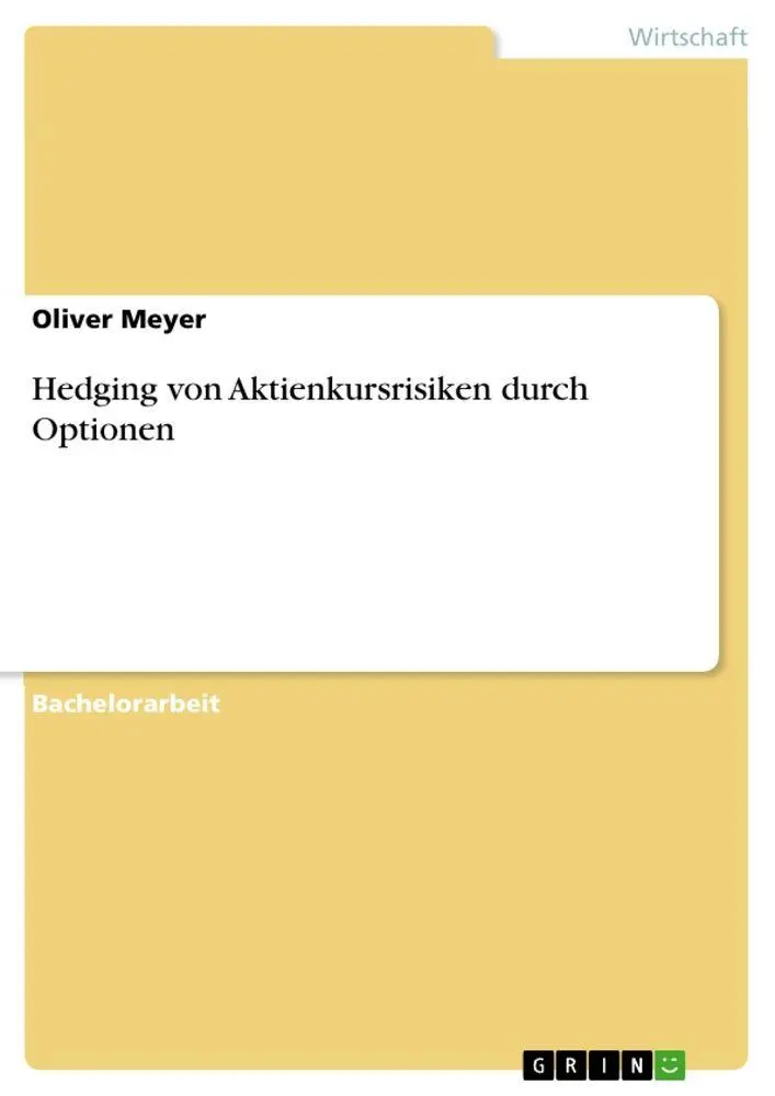 Cover: 9783668109575 | Hedging von Aktienkursrisiken durch Optionen | Oliver Meyer | Buch