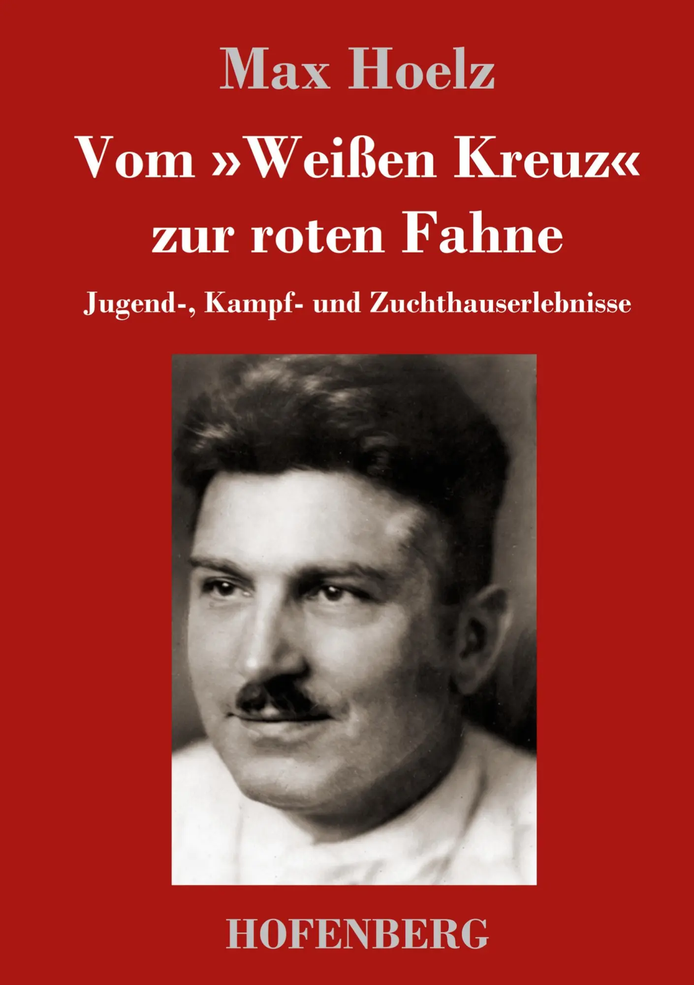 Cover: 9783743729575 | Vom 'Weißen Kreuz' zur roten Fahne | Max Hoelz | Buch | 308 S. | 2019