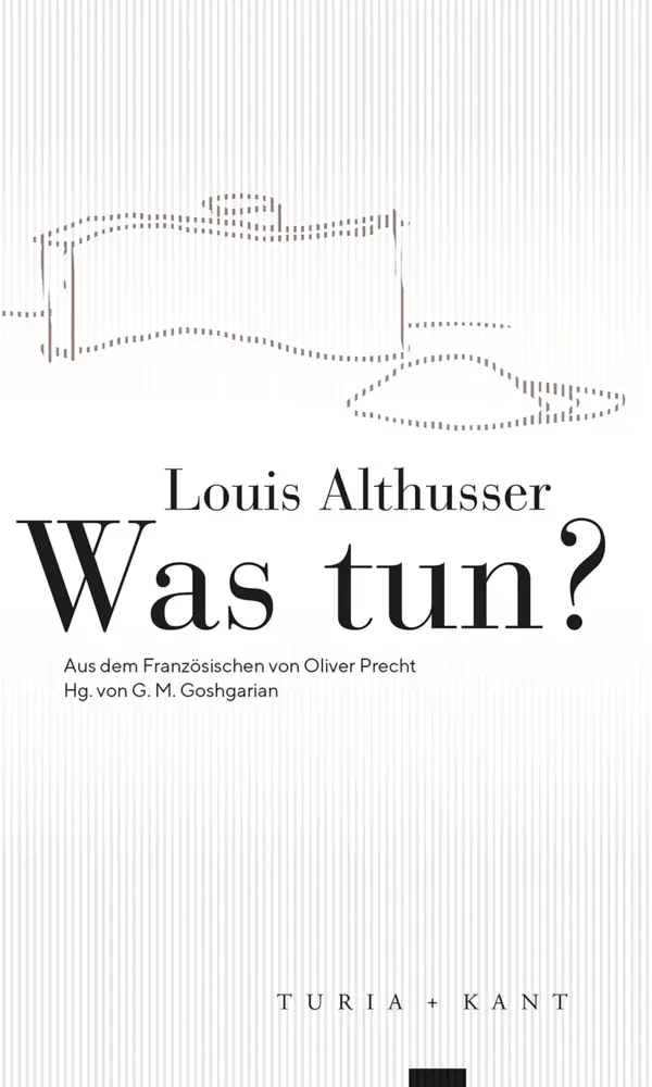 Cover: 9783851329575 | Was tun? | Louis Althusser | Taschenbuch | Englisch Broschur | 180 S.