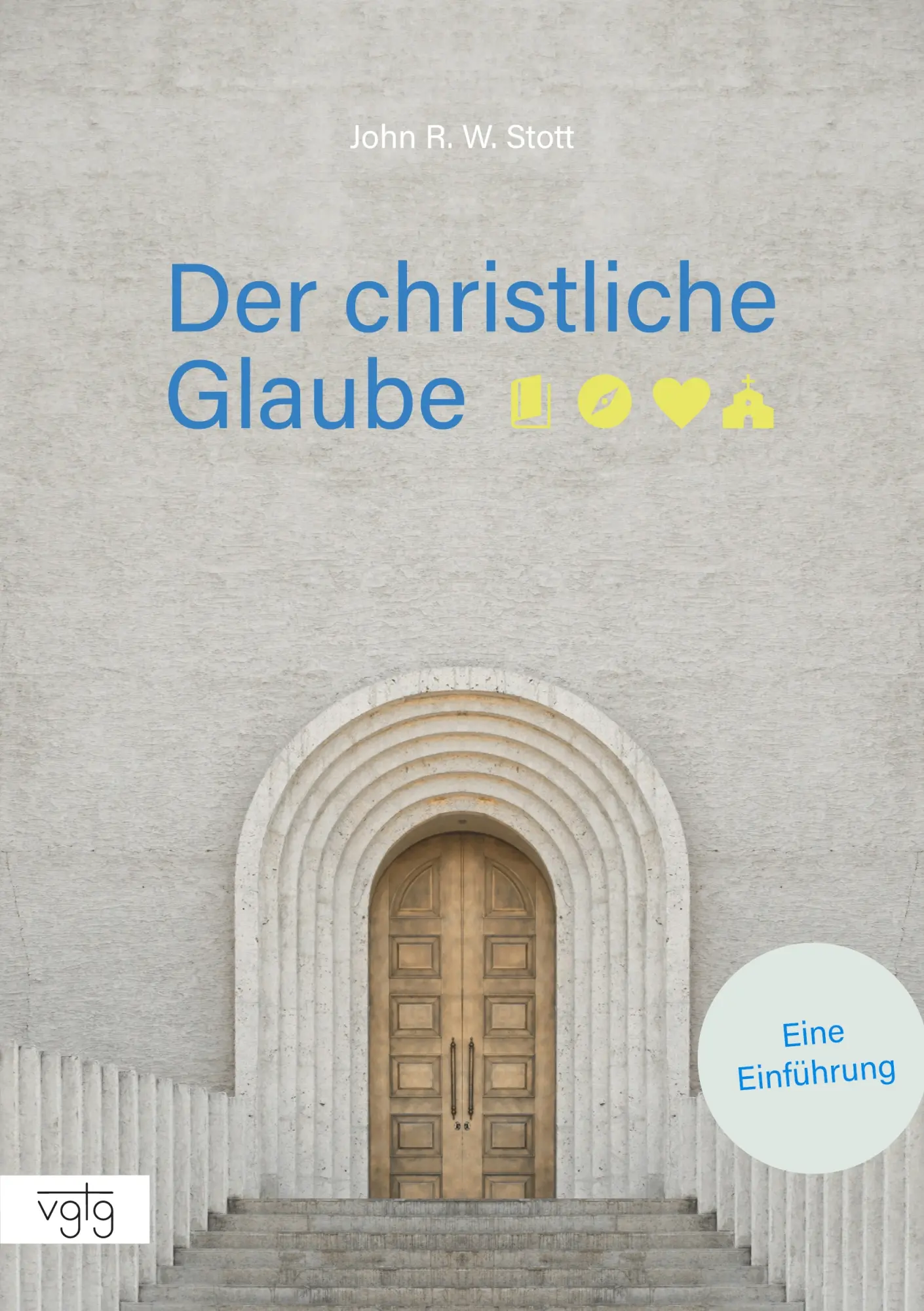 Cover: 9783902669575 | Der christliche Glaube | Eine Einführung | John R. W. Stott | Buch
