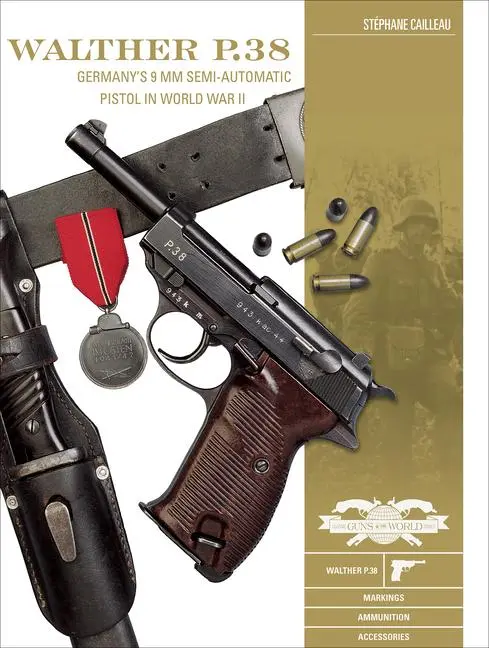 Cover: 9780764359675 | Walther P.38 | Germany's 9 MM Semiautomatic Pistol in World War II