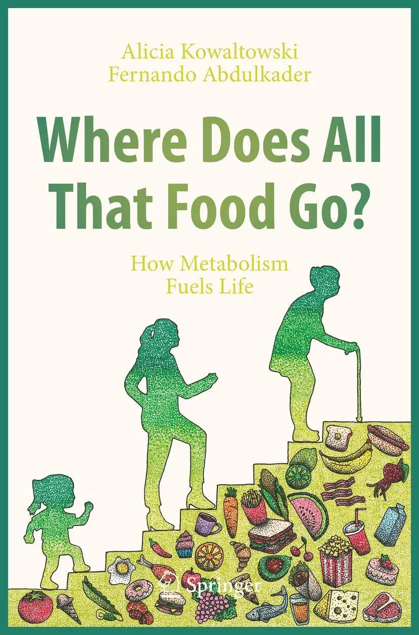 Cover: 9783030509675 | Where Does All That Food Go? | How Metabolism Fuels Life | Taschenbuch